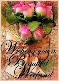 Buon Week End Buon Weekend Felice Week End Felice Weekend Weekend Week End Amici Buon Sabato Buon Sabato Buon Buon Fine Settimana Buon Sabato Immagini