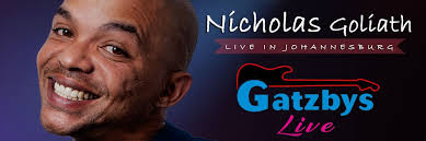 Book tickets for Nicholas Goliath LIVE in Johannesburg at Gatzbys LIVE,  Midrand 02 May 2024