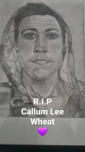 Callum Lee Wheat 💜 R.I.P