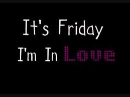 Lyrics :i don't care if monday's bluetuesday's gray and wednesday toothursday i don't care about youit's friday, i'm in lovemonday you. The Cure Friday I M In Love Lyrics Youtube