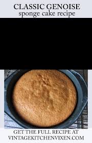 This Classic Genoise Sponge Cake Is One Of The Foundations In French And Italian Pastry With Onl In 2020 Genoise Sponge Cake Recipe Sponge Cake Recipes Genoise Sponge