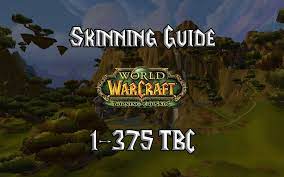 Like classic, tbc leatherworking focuses on producing leather and mail armor. Skinning Guide 1 375 Tbc 2 4 3 Tbc Burning Crusade Classic Warcraft Tavern