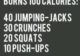 There are also different variations of push ups and their intensity, that have their impact as well. To Burn 100 Calories Do This 40 Jumping Jacks 30 Crunches Health Fitness At Repinned Net