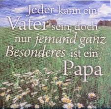 Jeder Kann Ein Vater Sein Doch Spruechetantede