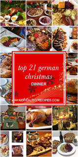 Then load up on the side. Top 21 German Christmas Dinner Best Diet And Healthy Recipes Ever Recipes Collection In 2020 German Christmas Food German Christmas Traditional Christmas Dinner