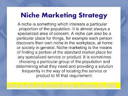 Marketers can direct their product to other businesses (b2b marketing) or directly to consumers (b2c marketing). Mass Marketing Marketing Watch Niche Marketing Niche Marketing Strategy Marketing Approach