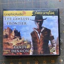 The Lawless Frontier by Randy Denmon (2015, Compact Disc) for sale online