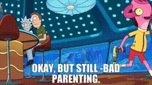 Here are three tips to communicate clearly. Yarn Okay But Still Bad Parenting Rick And Morty S03e05 Whirly Dirly Conspiracy Video Gifs By Quotes 93b0f529 ç´—