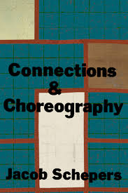 Connections & Choreography, by Jacob Schepers