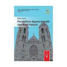 Maybe you would like to learn more about one of these? Buku Pendidikan Agama Katolik Dan Budi Pekerti Kelas 5 Terkait Pendidikan