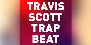 Trep brought to you by: Free Trap Beat Download Free Travis Scott Type Trap Beat