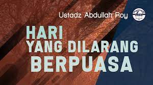 Berpuasa sunnah pada paruh kedua bulan sya'ban: Hari Yang Dilarang Berpuasa Ustadz Dr Abdullah Roy M A Youtube