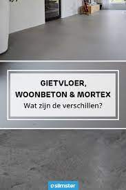 gietvloer woonbeton mortex wat zijn de verschillen en welke vloer is voor jou geschikt vloeren betonvloeren vloerontwerp
