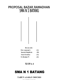 Dalam rangka kegiatan bazar ini, saya memiliki tujuan di antaranya : I Pendahuluan Proposak Kegiatan Bazar Ramadhan Sma N