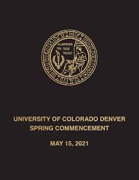 CU Denver Spring Commencement 2021 by CU Denver