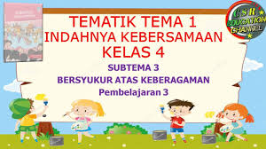 Maybe you would like to learn more about one of these? Kelas 4 Tematik Tema 1 Indahnya Kebersamaan Subtema 3 Pembelajaran 3 Youtube