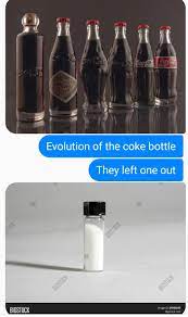 Coke and its classic bottle design are a symbol known all over the world. Evolution Of A Coke Bottle Memes