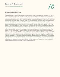 Narrative essay descriptive essay reflective essay persuasive essay expository essay literature essay observation essay compare & contrast essay personal experience essay process essay cause and effect essay argumentative essay critical essay definition. Retreat Reflection Phdessay Com
