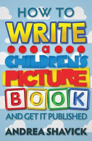 Write A Children S Picture Book By Andrea Shavick Http Www Amazon Co Uk Dp 1845284623 Ref Cm Writing Picture Books Writing Kids Books Writing Childrens Books
