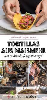 Tortillas Aus Maismehl Wie In Mexiko Selber Machen Mit Schritt Fur Schritt Anleitung Rezept Tortillas Maismehl Rezepte