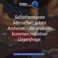 Selbstbewusste Menschen Selbstbewusstsein Spruche Spruche Zitate Karma Spruche