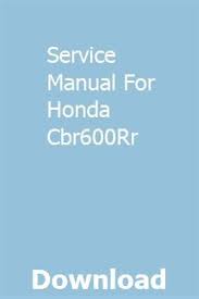 Service Manual For Honda Cbr600rr Honda Cbr600rr Softail Mercedes 300sl