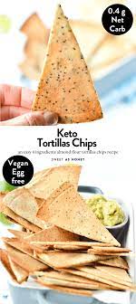 Keto Tortilla Chips Vegan Gluten Free Recipe Low Carb Recipes Dessert Low Carb Tortillas Tortilla Chip Recipe