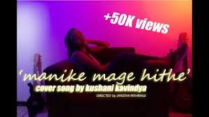 Check spelling or type a new query. Manike Mage Hithe Cover Kushani Kavindya Mp3 Song Free Download