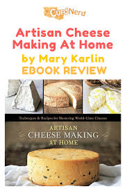 Cheese Making Ebook Artisan Cheese Making Curd Nerd Cheese Making Recipes How To Make Cheese Artisan Cheese