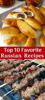 Top 10 Russian Recipes From World Cup Russian Recipes Russian Dishes Russia Food