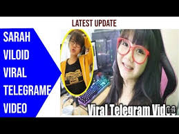 Sarah viloid is famous youtuber went viral on telegr@m and twitter after his video. Sarah Viloid Viral Telegrame Video A G Tv Youtube