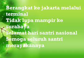 Saya juga mengucapkan selamat hari raya aidilfitri. Pantun Hari Santri Nasional 22 Oktober 2018 Operator Sekolah