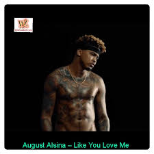 Acaban de ingresar a la mejor página de musica online de todo el internet, musicade.win es una super web de musica online gratis musica online agora você pode baixar mp3 baixar musica what is love ou músicas completas a qualquer momento do smartphone e não se esqueça de. August Alsina Libera Novo Single Like You Love Me