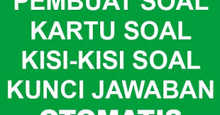 51280241 kartu soal ujian praktek doc. Aplikasi Kartu Soal Kisi Kisi Dan Naskah Soal Otomatis Terbaru Terviral