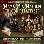 Mama Mia Mayhem “Blood Relatives”