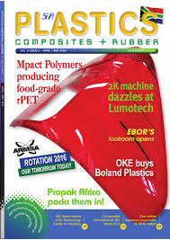 The work was on a per assignment basis. Sa Plastics April May 2016 By Sa Polymer Technology Issuu