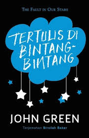 Tertulis Di Bintang Bintang I Ve Translated This Book English To Malay By John Green It Was One Of The T The Fault In Our Stars John Green Books To Read