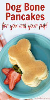 Looking For A Fun And Easy Breakfast That Both You And Your Pup Can Enjoy These Dog Bone Pancakes Are The Perfect Dog Breakfast Dog Recipes Pet Treats Recipes