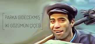Copculer Krali Kemal Sunal Parka Gidecekmis Iki Gozumun Cicegi Parka Ikiz Unluler