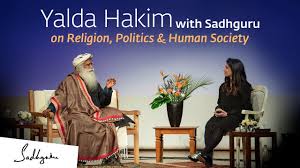 Suivez l'évolution de l'épidémie de coronavirus / covid19 dans le monde. Yalda Hakim With Sadhguru On Religion Politics Human Society Youtube