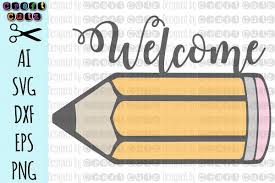 Download Welcome Pencil Teacher Welcome Sign Cu 79848 Png Images Pngio