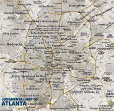 Judgmental Map Of Atlanta Funny Maps Georgia Map Atlanta