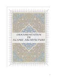 What the spiraling floral pattern often found in arabic art and architecture. Ornamentation In Islamic Architecture By Rushda Imran Issuu