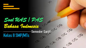 Soal tersebut sangat conten terkait dengan skl tetapi usahakan karena tipe soal bahasa indonesia bersifat teks tual maka alangkah baiknya dilengkapi dengan teks sebagai ilustrasi atau stimulan. Soal Uas 1 Pas Bahasa Indonesia Kelas 8 Dengan Jawabannya