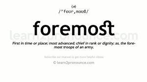 Pronunciation Of Foremost Definition Of Foremost Youtube