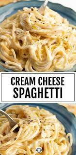 10 Minute Cream Cheese Pasta Recipe Tasty Pasta Recipes Cream Cheese Spaghetti