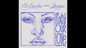 Eli Escobar feat Queenie