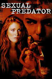 Sexual Predator (Video 2001) - Release info - IMDb