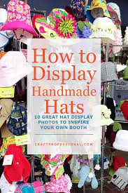 Hat Display Photos Hat Display Craft Show Booths Hat Display Ideas