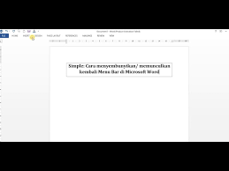 Simple Cara Menyembunyikan Memunculkan Kembali Menu Bar Di Microsoft Word Youtube